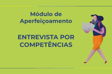 *EM DESENVOLVIMENTO* Módulo de Aperfeiçoamento - Entrevista por Competências