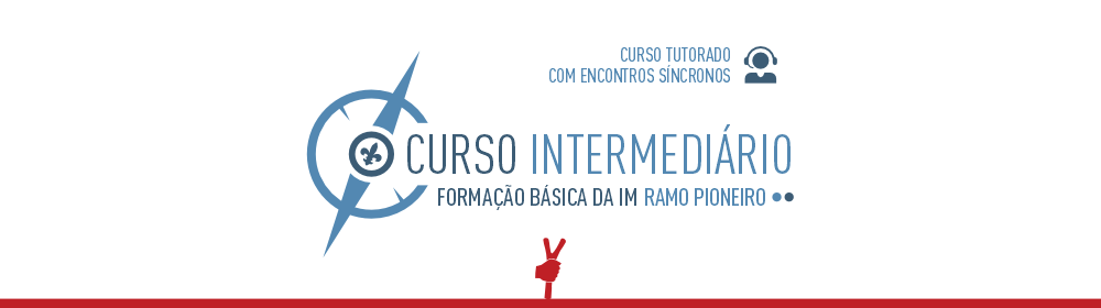 Curso Intermediário Escotista - Ramo Pioneiro - MODELO 2024