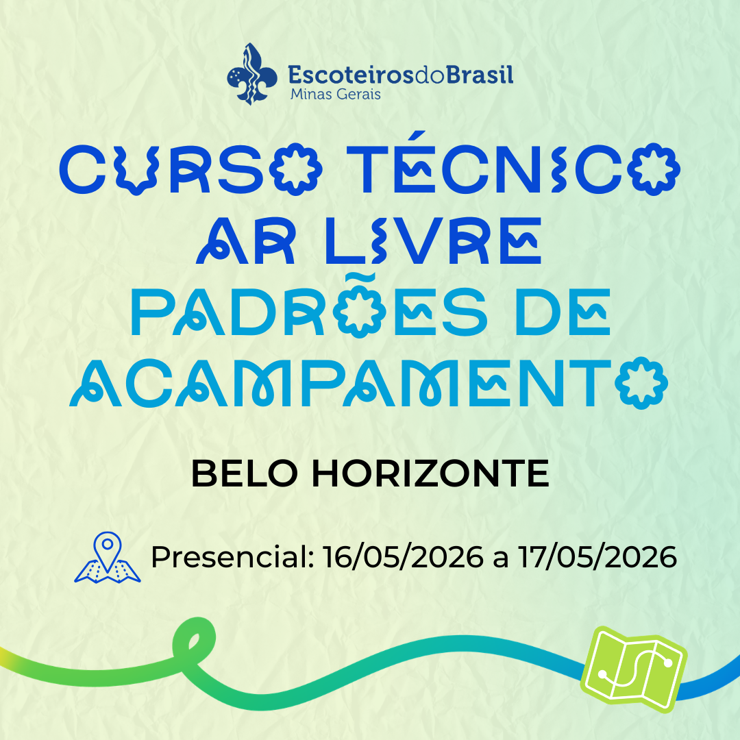Curso Técnico Ar Livre Padrões de Acampamento/Aut: 2226/Diretor: Alisson João da Silva 