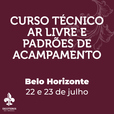 2025 - CURSO TECNICO DE AR LIVRE E PADRÕES DE ACAMPAMENTO - Aut: 028/2025 - Diretor: Gildasio Pinto