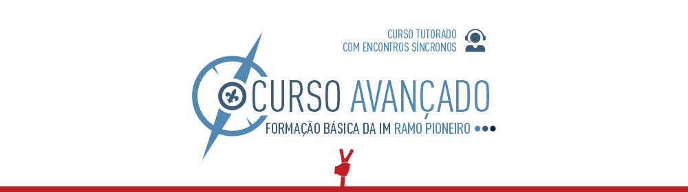 Curso Avançado Fase EAD - Linha Escotista - Ramo Pioneiro - 2025 Paraná