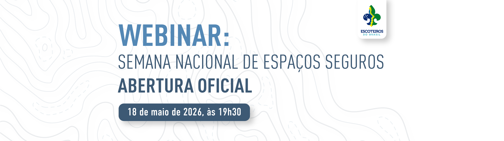 Webinar: Semana Nacional de Espaços Seguros - Abertura Oficial