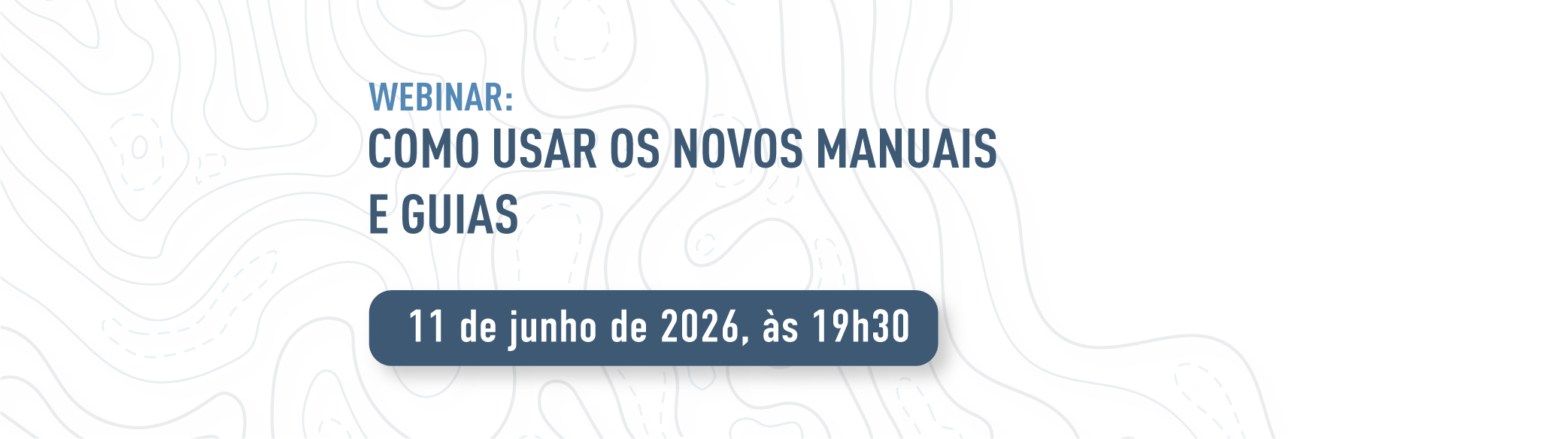 Webinar: Como usar os novos manuais e guias